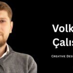 Volkan Çalışıyor | Redefining Design Through Strategy, Technology, and Multidisciplinary Thinking Volkan Çalışıyor