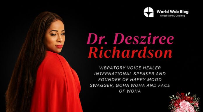 Dr. Desziree Richardson: A Trailblazing Force of Global Transformation Dr. Desziree Richardson