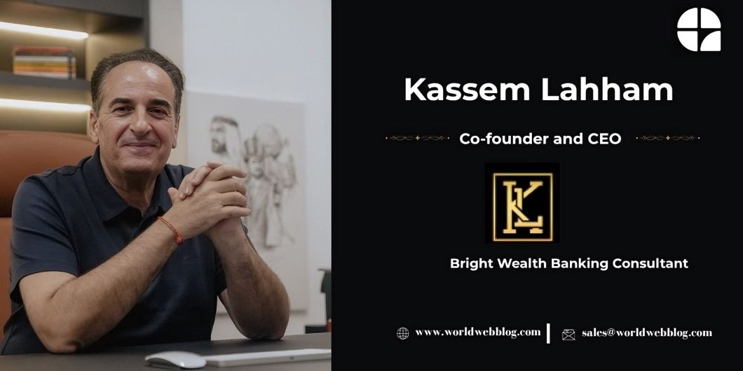 Kassem Lahham’s Vision to Reshape the Financial Sector Kassem Lahham