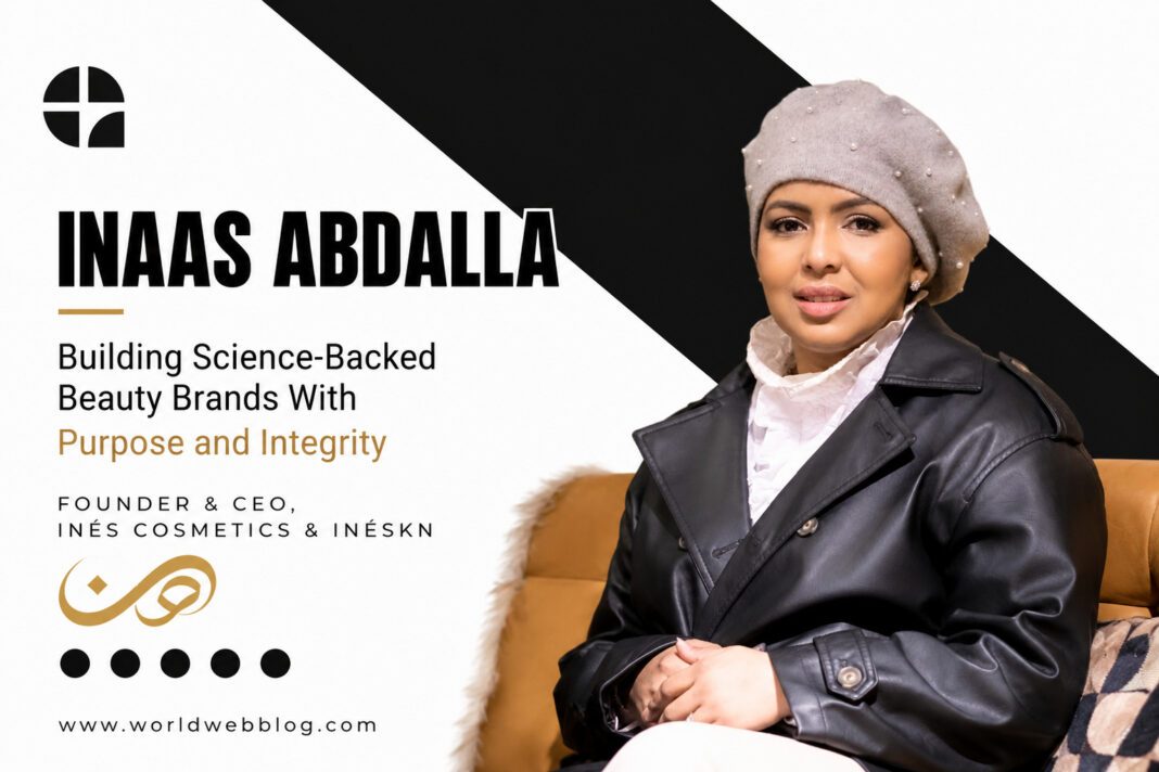 Inaas Abdalla Building Science-Backed Beauty Brands With Purpose and Integrity